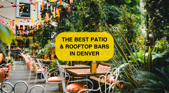 The Best patio & Rooftop bars in Denver